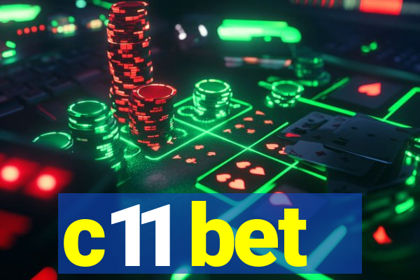 c11 bet